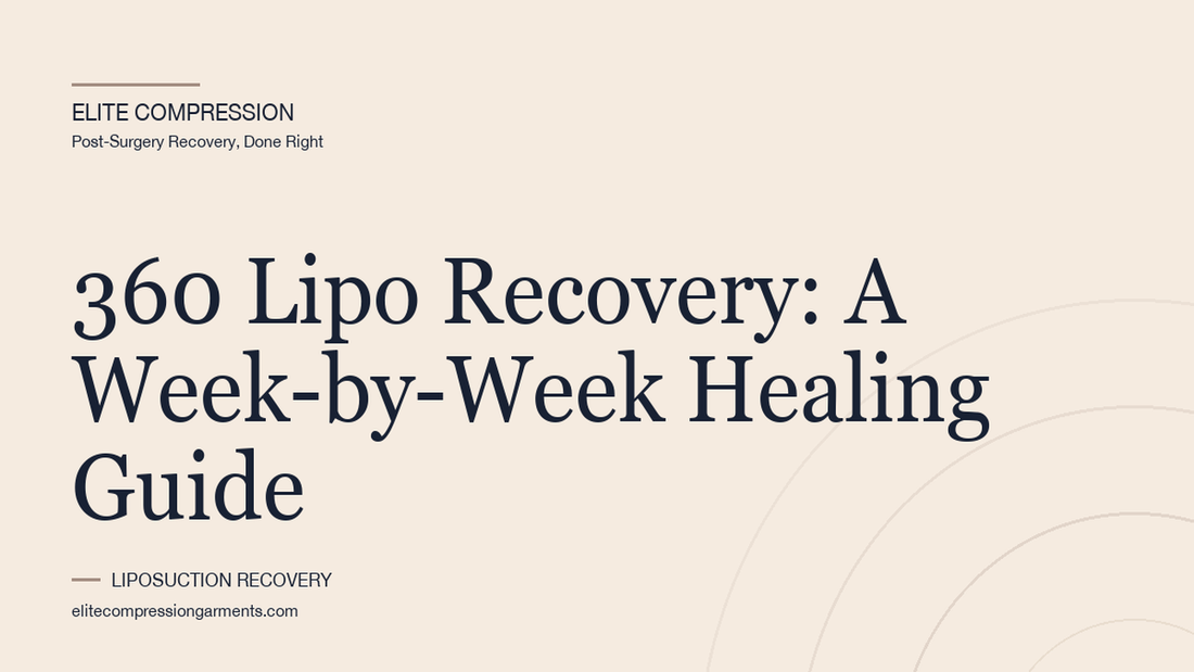 Elite Compression cover graphic for: 360 Lipo Recovery: A Week-by-Week Healing Guide