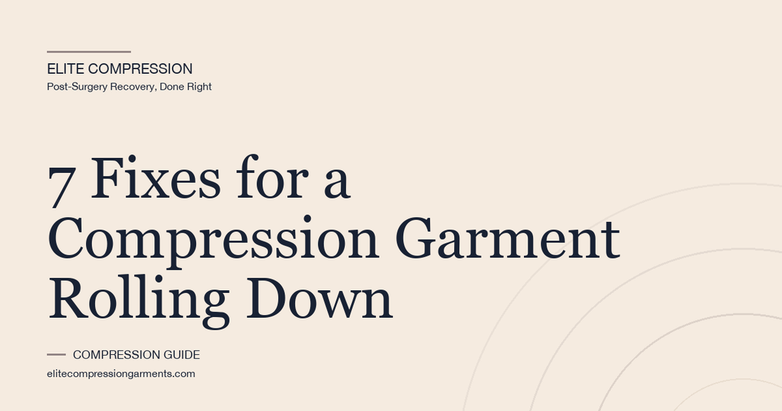 7 Fixes for a Compression Garment Rolling Down