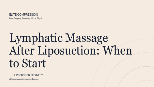 Elite Compression cover graphic for: Lymphatic Massage After Liposuction: When to Start