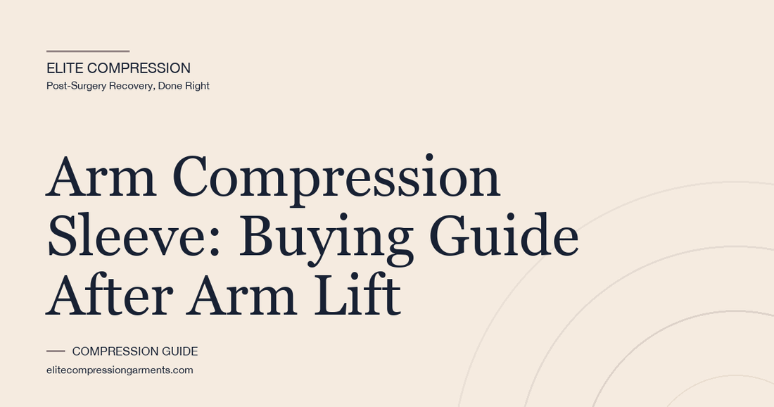 Arm Compression Sleeve: Buying Guide After Arm Lift