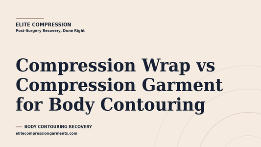 Elite Compression cover graphic for: Compression Wrap vs Compression Garment for Body Contouring