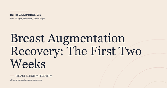 Breast Augmentation Recovery: The First Two Weeks