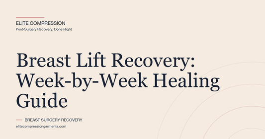 Breast Lift Recovery: Week-by-Week Healing Guide