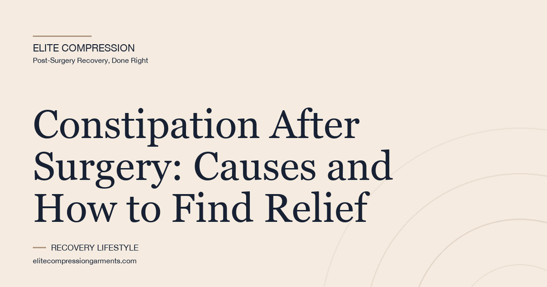Constipation After Surgery: Causes and How to Find Relief
