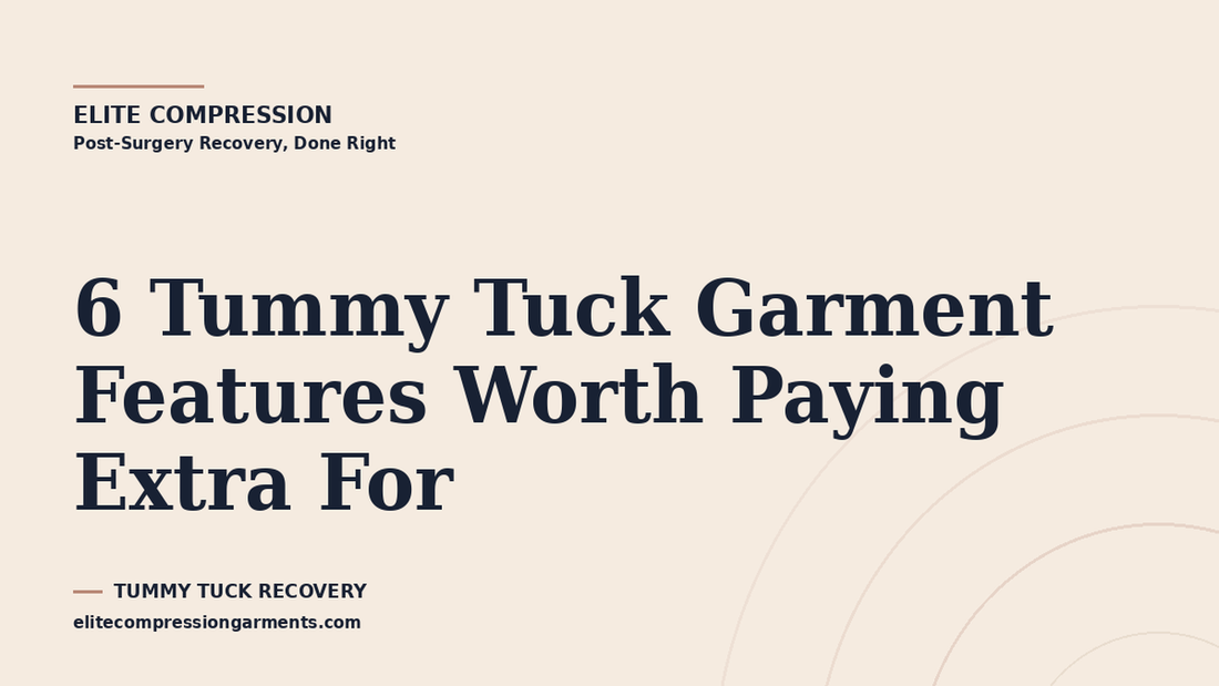 Elite Compression cover graphic for: 6 Tummy Tuck Garment Features Worth Paying Extra For