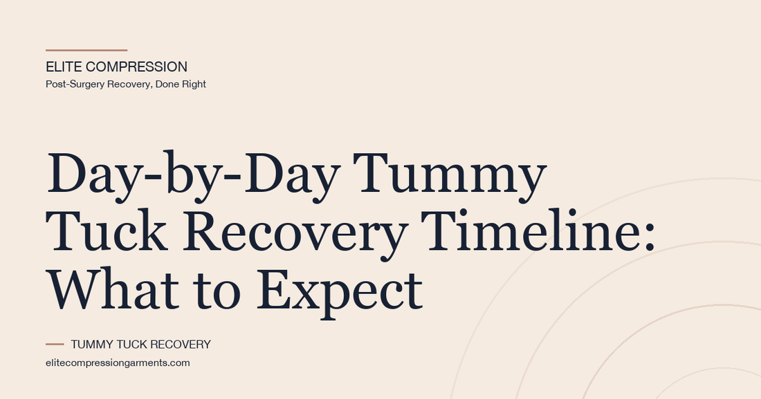 Day-by-Day Tummy Tuck Recovery Timeline: What to Expect