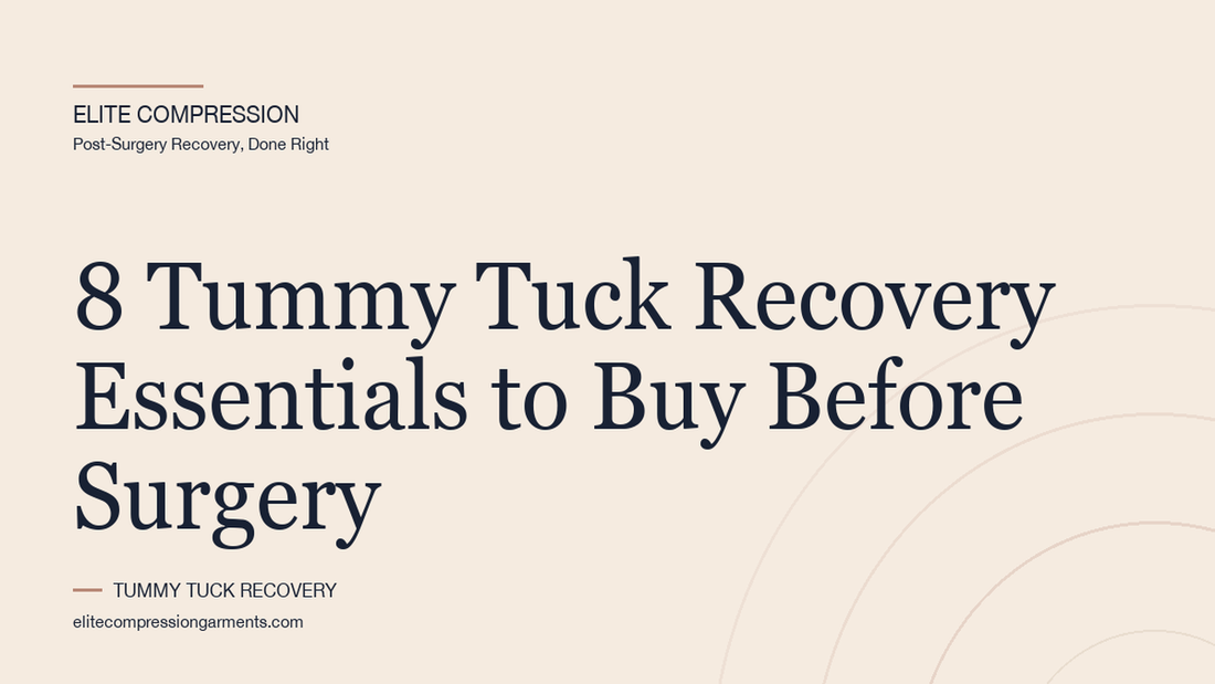 Elite Compression cover graphic for: 8 Tummy Tuck Recovery Essentials to Buy Before Surgery