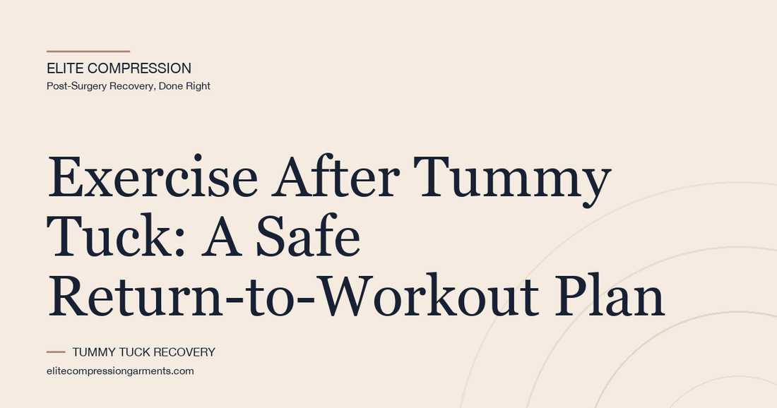 Exercise After Tummy Tuck: A Safe Return-to-Workout Plan