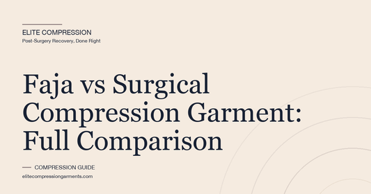 Faja vs Surgical Compression Garment: Full Comparison