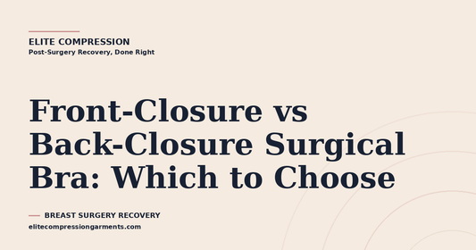 Front-Closure vs Back-Closure Surgical Bra: Which to Choose