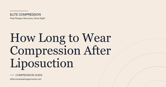 How Long to Wear Compression After Liposuction