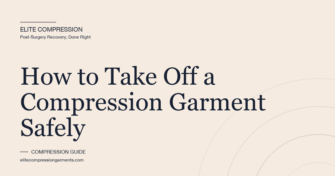 How to Take Off a Compression Garment Safely