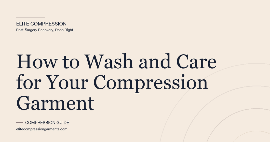 How to Wash and Care for Your Compression Garment