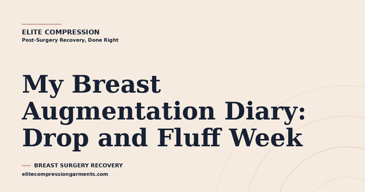 My Breast Augmentation Diary: Drop and Fluff Week