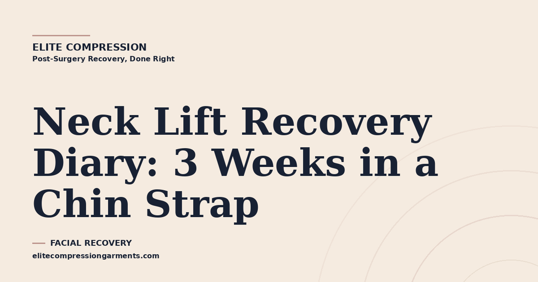 Neck Lift Recovery Diary: 3 Weeks in a Chin Strap
