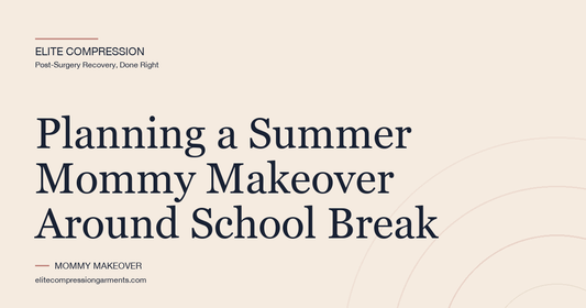 Planning a Summer Mommy Makeover Around School Break
