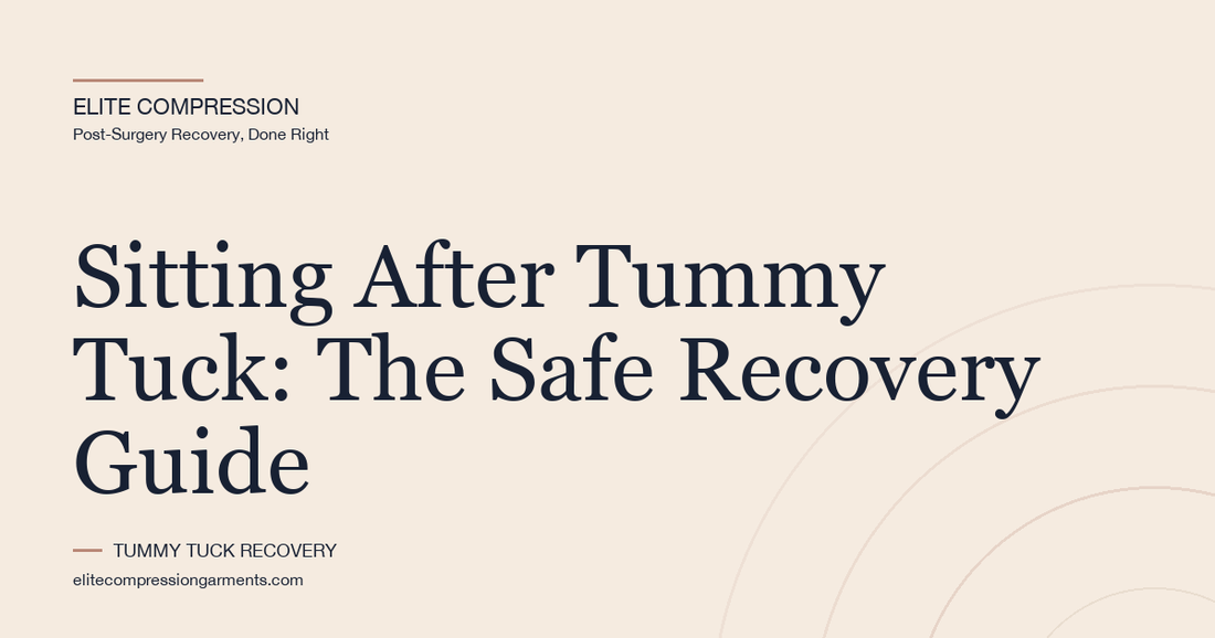 Sitting After Tummy Tuck: The Safe Recovery Guide