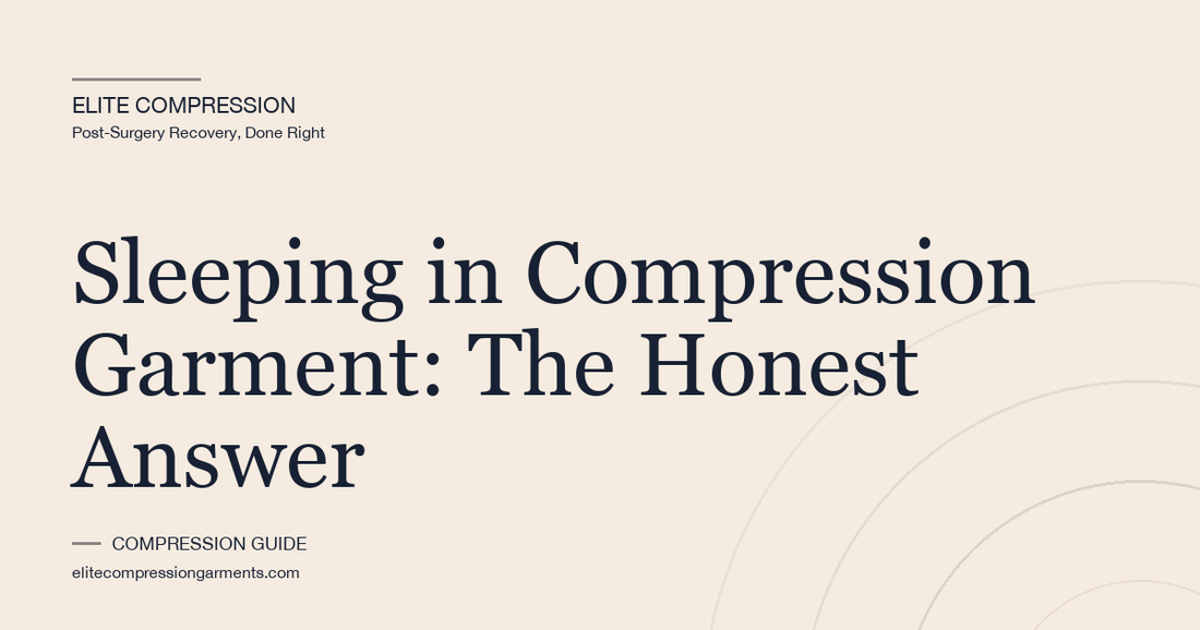 Sleeping in Compression Garment: The Honest Answer