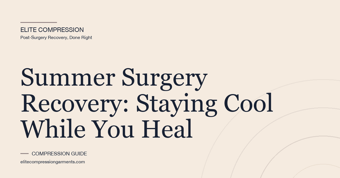 Summer Surgery Recovery: Staying Cool While You Heal