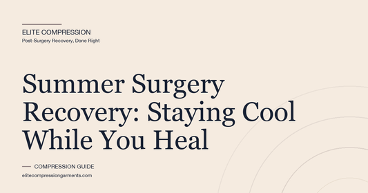 Summer Surgery Recovery: Staying Cool While You Heal
