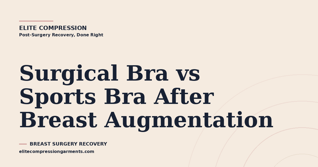 Surgical bra vs sports bra comparison for breast augmentation recovery