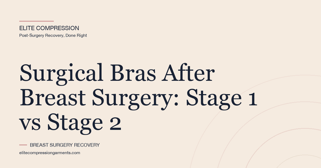 Surgical Bras After Breast Surgery: Stage 1 vs Stage 2