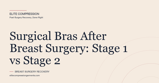 Surgical Bras After Breast Surgery: Stage 1 vs Stage 2